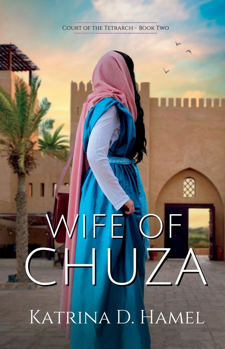 Cover: 9781999033866 | Wife of Chuza | Katrina D. Hamel | Taschenbuch | Englisch | 2022