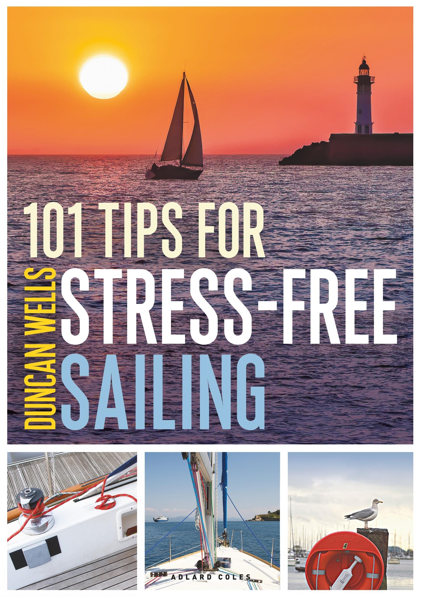 Cover: 9781472982001 | 101 Tips for Stress-Free Sailing | Duncan Wells | Taschenbuch | 2021