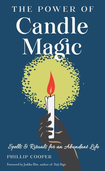 Cover: 9781578637942 | The Power of Candle Magic | Spells and Rituals for an Abundant Life