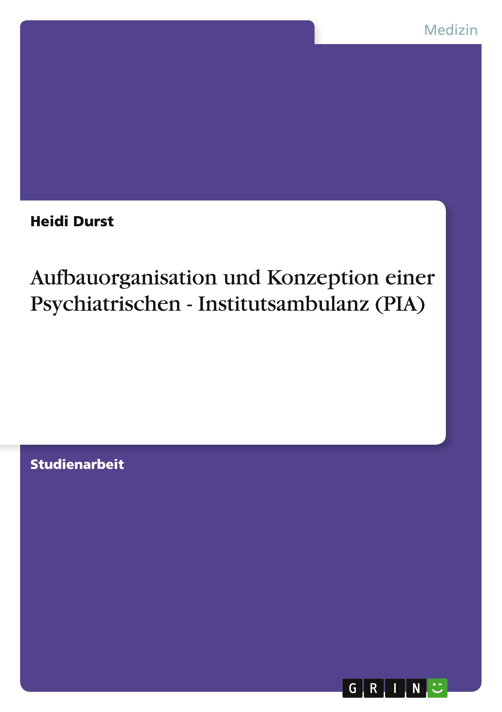 Cover: 9783640754588 | Aufbauorganisation und Konzeption einer Psychiatrischen -...