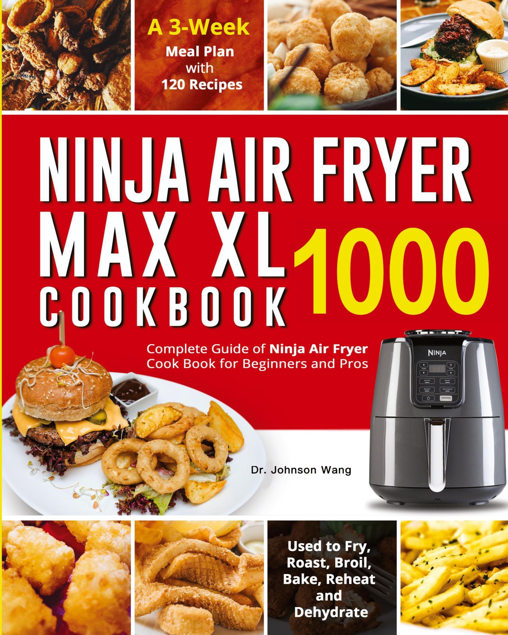 Cover: 9781954294844 | Ninja Air Fryer Max XL Cookbook 1000 | Johnson Wang | Taschenbuch