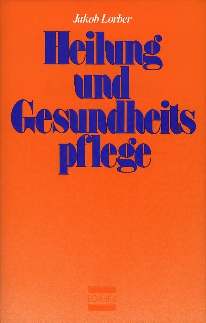 Cover: 9783874951272 | Heilung und Gesundheitspflege in geistiger Schau | Jakob Lorber | Buch