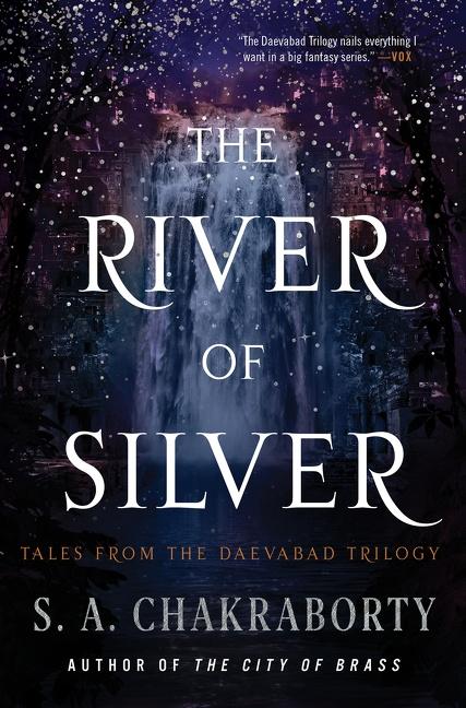 Cover: 9780063093737 | The River of Silver | Tales from the Daevabad Trilogy | Chakraborty