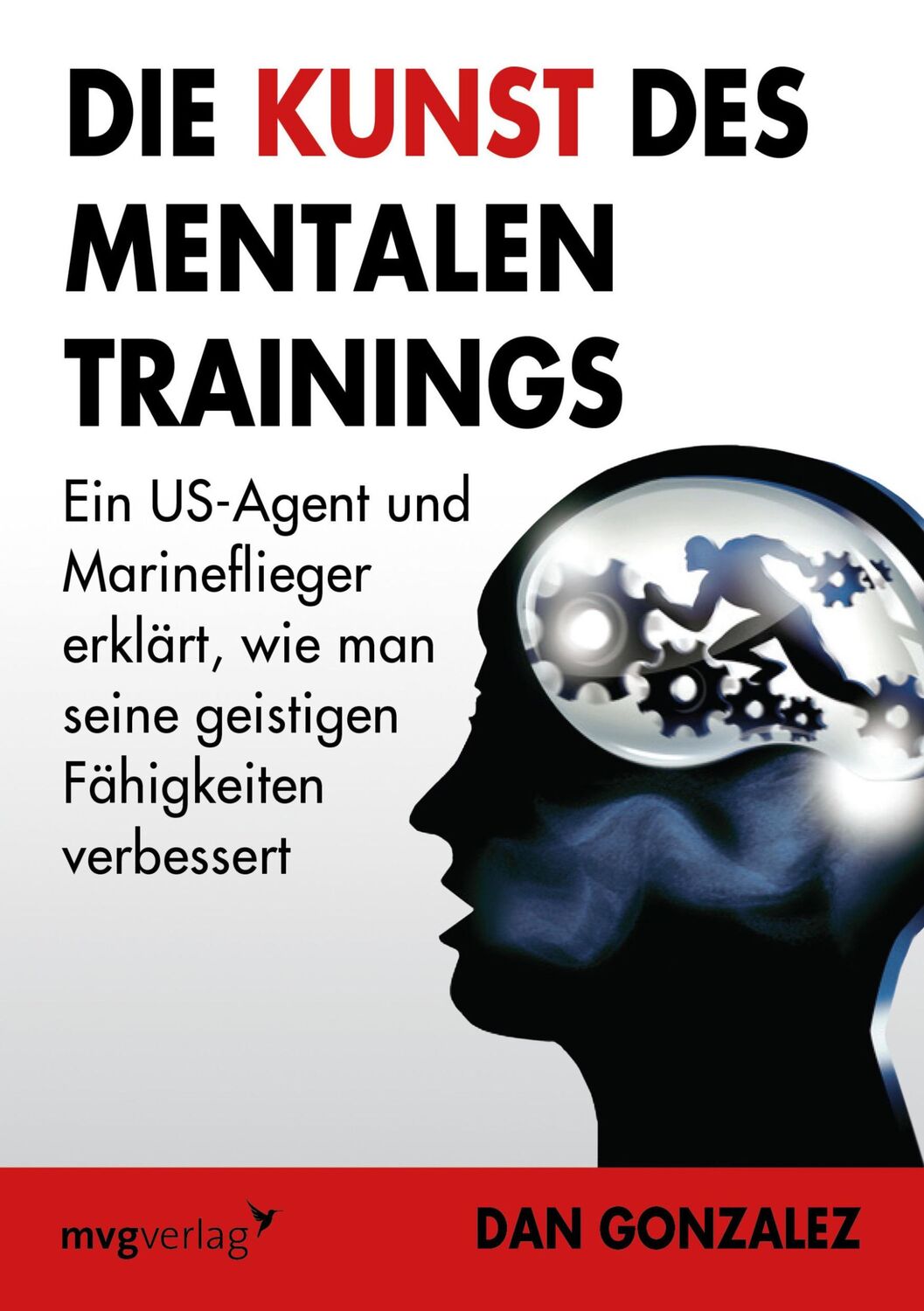 Cover: 9783868825633 | Die Kunst des mentalen Trainings | Daniel Gonzales | Taschenbuch