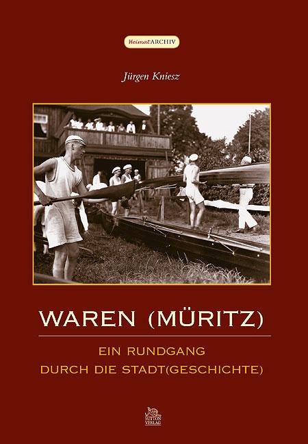 Cover: 9783866809444 | Waren (Müritz) | Ein Rundgang durch die Stadt(geschichte) | Kniesz