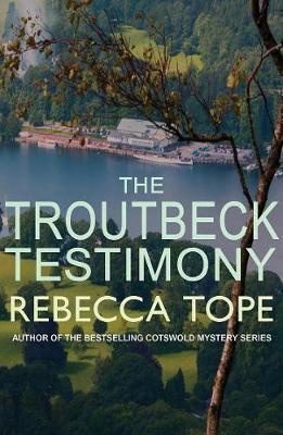 Cover: 9780749022709 | The Troutbeck Testimony | The evocative English cosy crime series