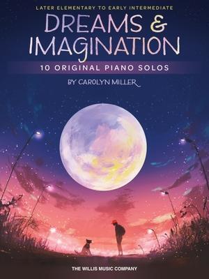 Cover: 840126962673 | Dreams and Imagination: 10 Original Later Elementary to Early...