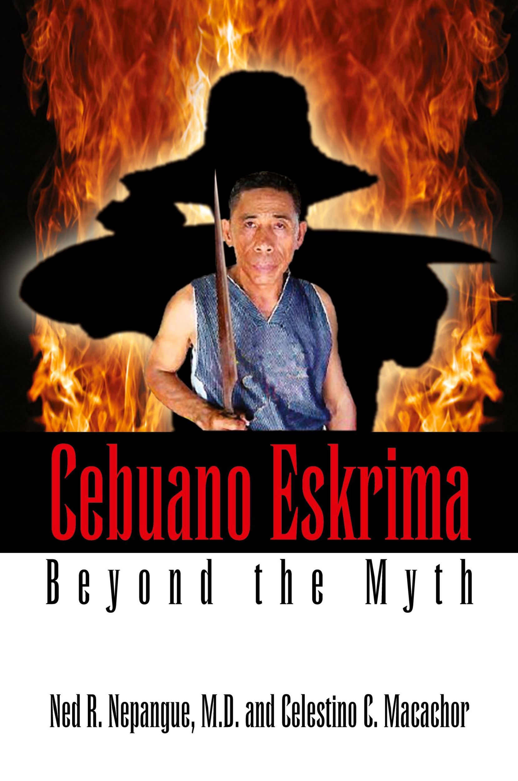 Cover: 9781425746216 | Cebuano Eskrima | Beyond the Myth | M. D. Ned R. Nepangue (u. a.)