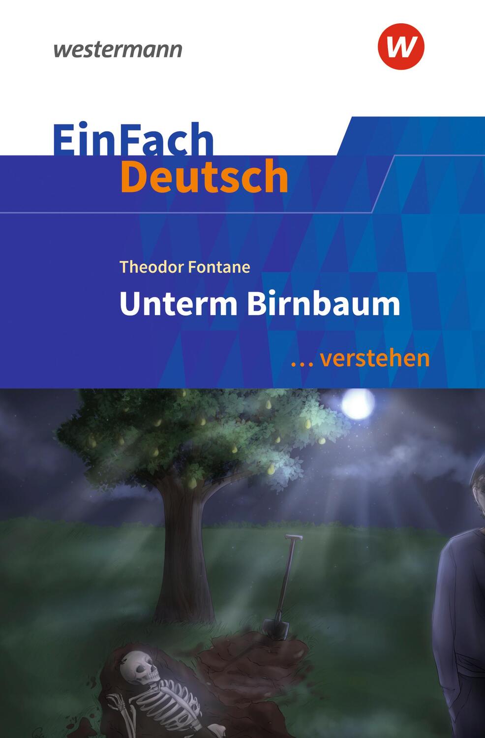 Cover: 9783141081619 | Unterm Birnbaum. EinFach Deutsch ... verstehen | Fontane (u. a.)