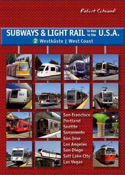 Cover: 9783936573350 | Subways &amp; Light Rail in den USA 2: Westen | Robert Schwandl | Buch