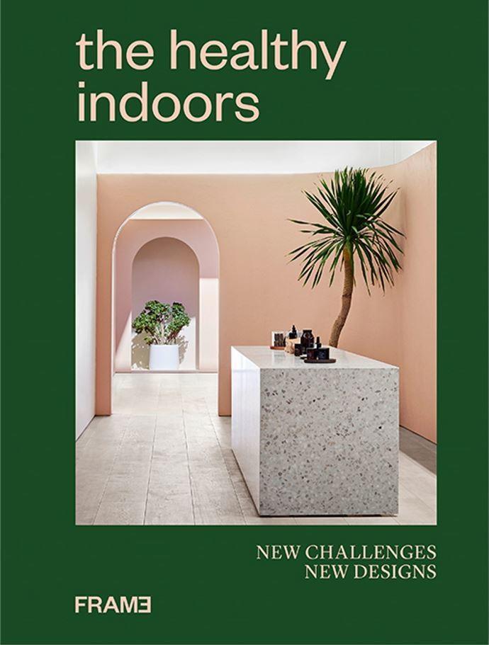 Cover: 9789492311573 | The Healthy Indoors | New Challenges, New Designs | Buch | Englisch