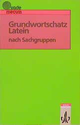 Cover: 9783126043304 | Grundwortschatz Latein nach Sachgruppen | Taschenbuch | 240 S. | 1993