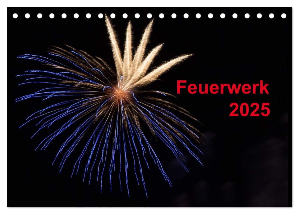 Cover: 9783435787432 | Feuerwerk (Tischkalender 2025 DIN A5 quer), CALVENDO Monatskalender