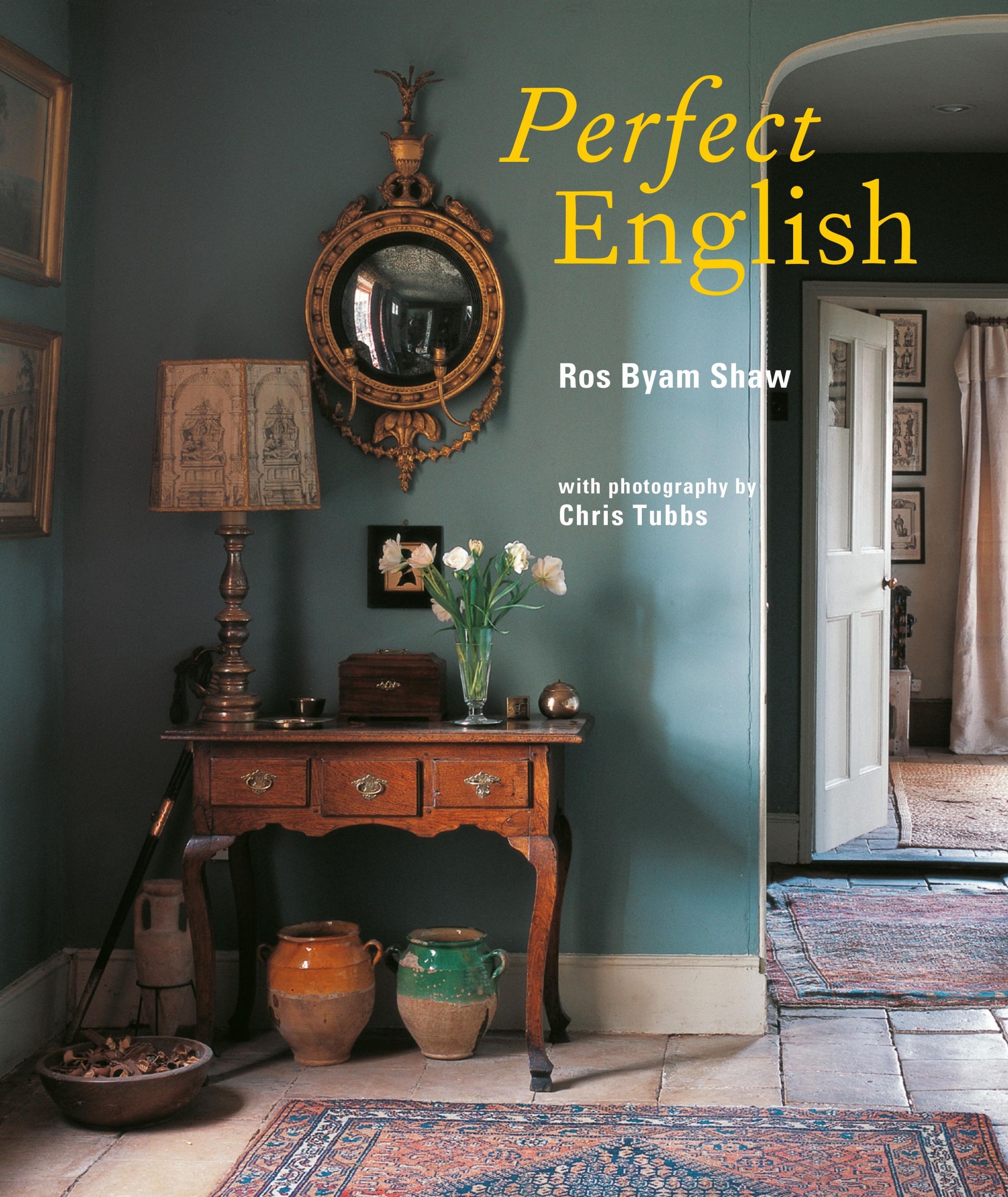 Cover: 9781849759649 | Perfect English | Ros Byam Shaw | Buch | Gebunden | Englisch | 2018