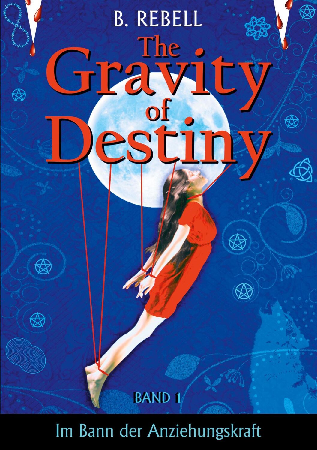 Cover: 9783756233267 | The Gravity of Destiny | Band 1 - Im Bann der Anziehungskraft | Rebell