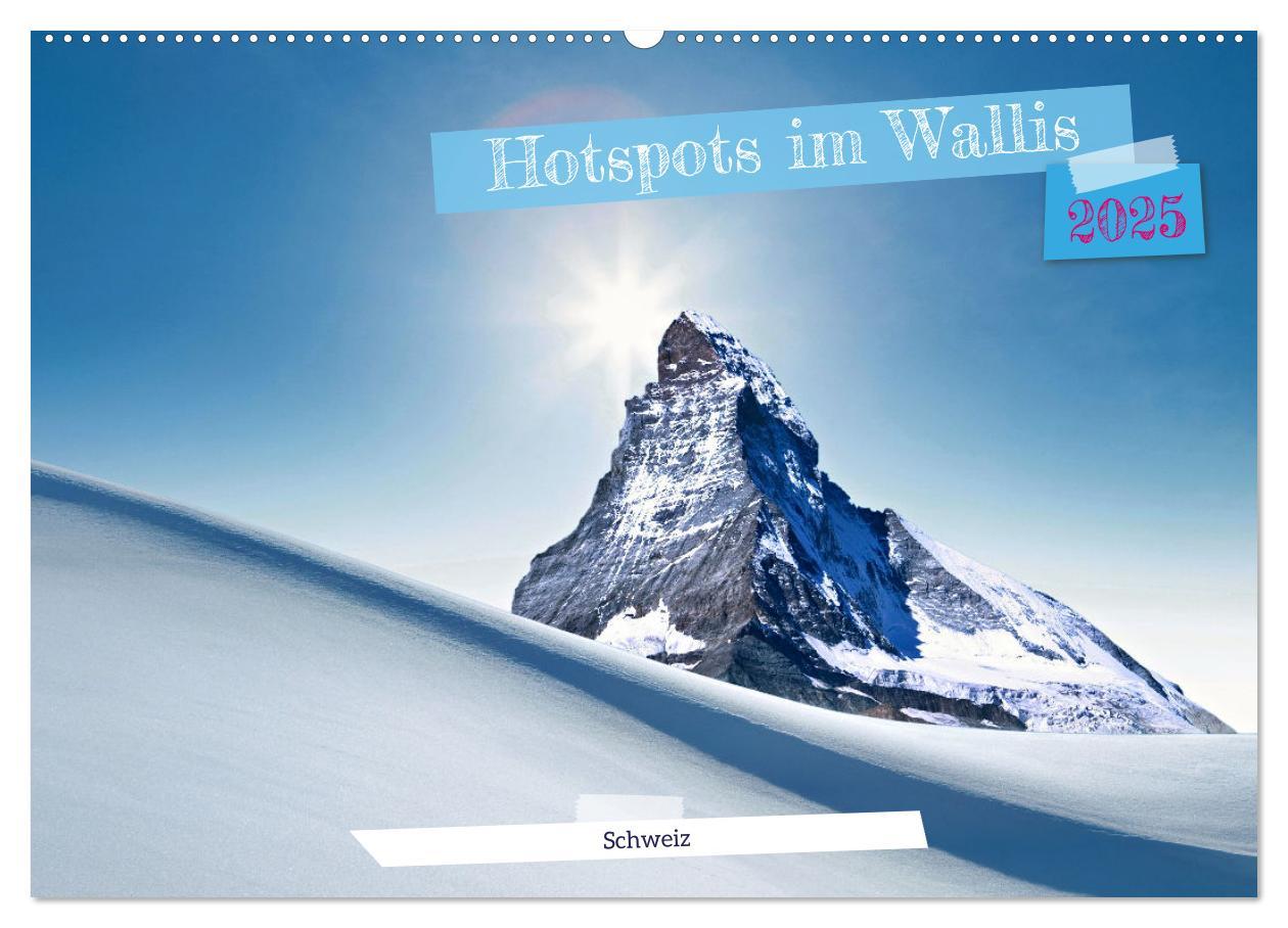 Cover: 9783457174784 | Hotspots im Wallis - Schweiz (Wandkalender 2025 DIN A2 quer),...