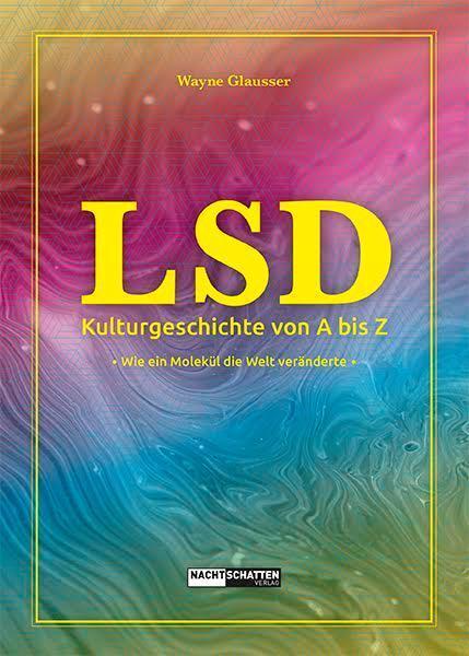 Cover: 9783037885512 | LSD - Kulturgeschichte von A bis Z | Wayne Glausser | Taschenbuch