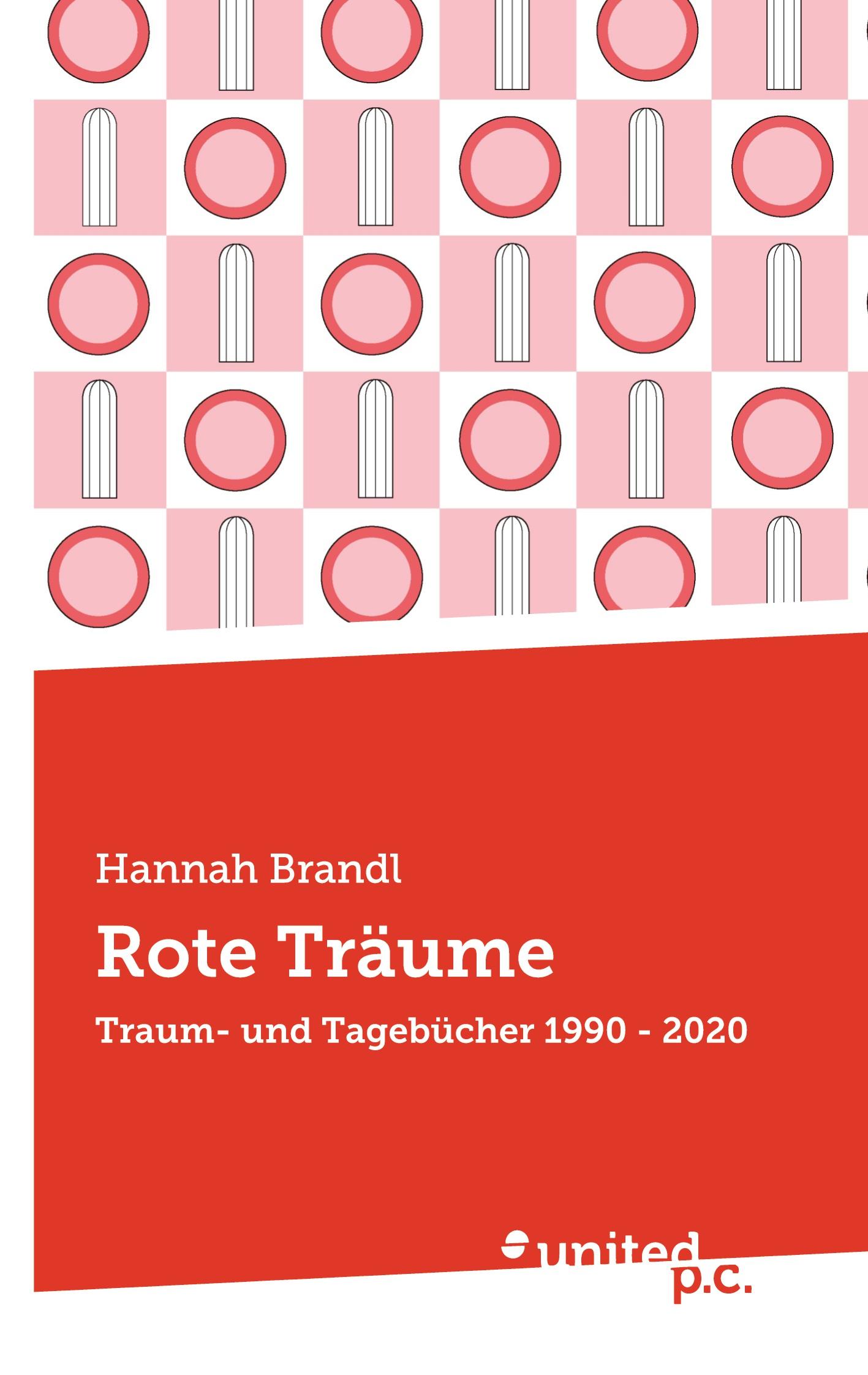 Cover: 9783710305498 | Rote Träume | Traum- und Tagebücher 1990 - 2020 | Hannah Brandl | Buch