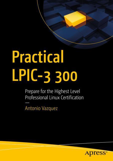 Cover: 9781484244722 | Practical Lpic-3 300 | Antonio Vazquez | Taschenbuch | xxiii | 2019