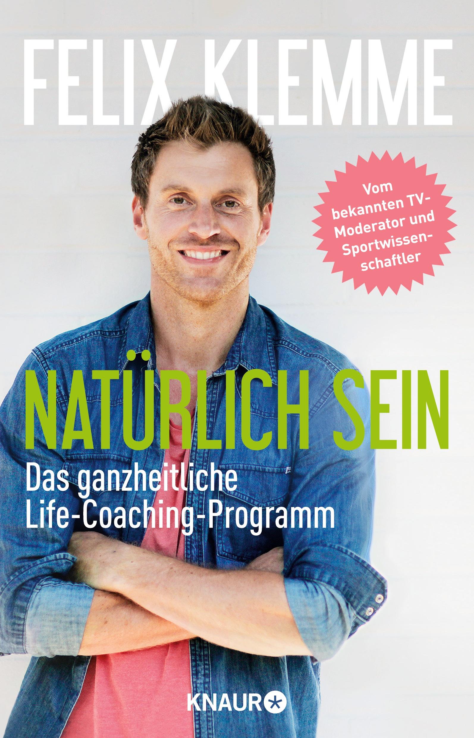 Cover: 9783426877876 | Natürlich sein | Das ganzheitliche Life-Coaching-Programm | Klemme