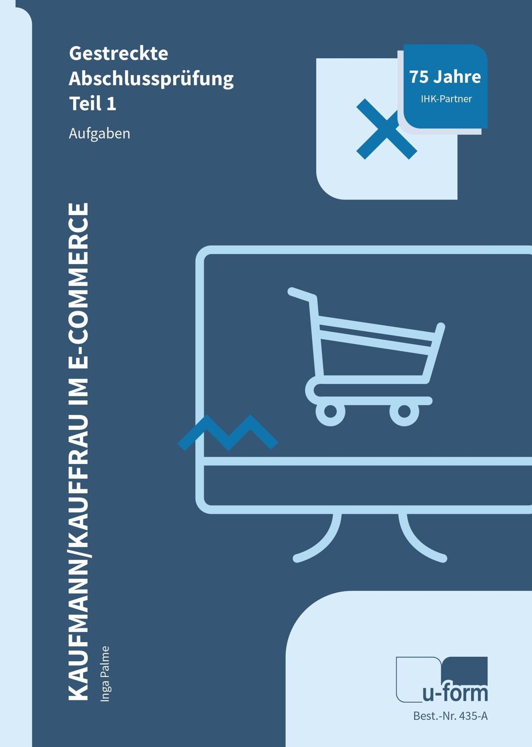 Cover: 9783955324353 | Kaufmann/Kauffrau im E-Commerce Teil 1 | Inga Palme | Taschenbuch