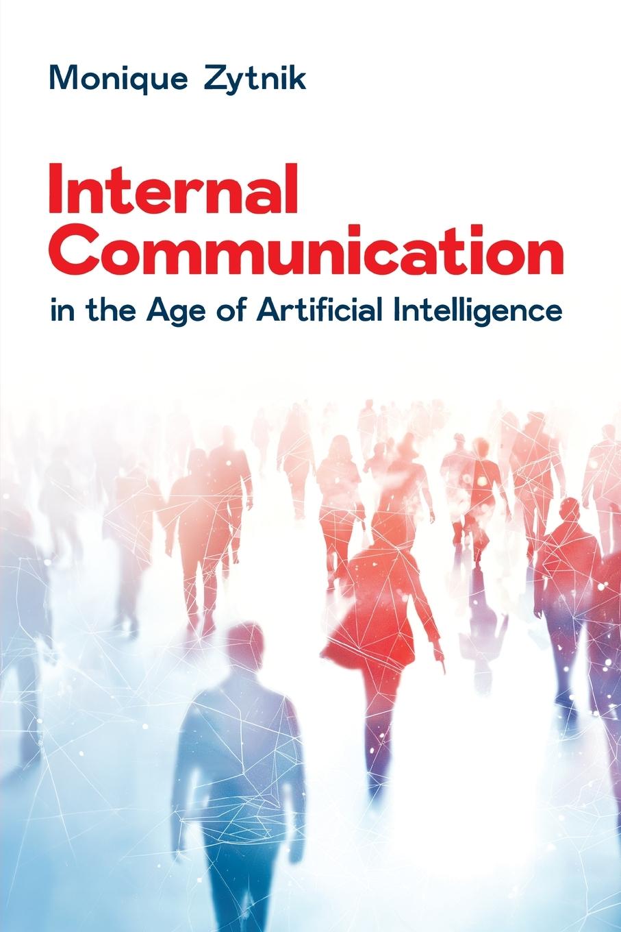 Cover: 9781637426043 | Internal Communication in the Age of Artificial Intelligence | Zytnik