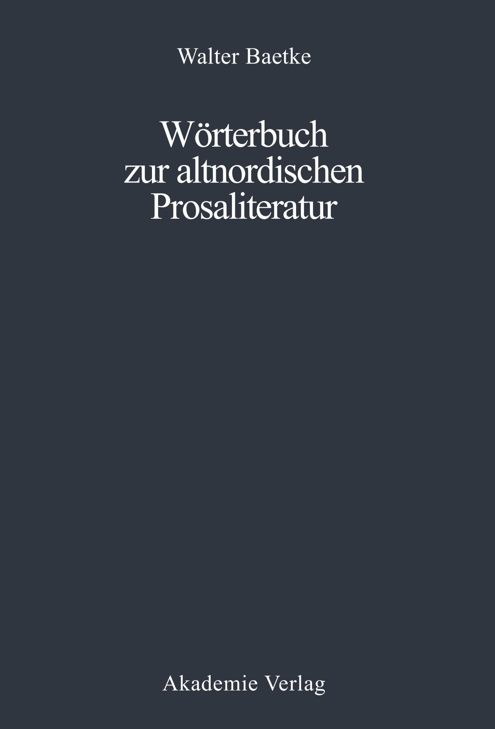 Cover: 9783050048970 | Wörterbuch zur altnordischen Prosaliteratur | Walter Baetke | Buch