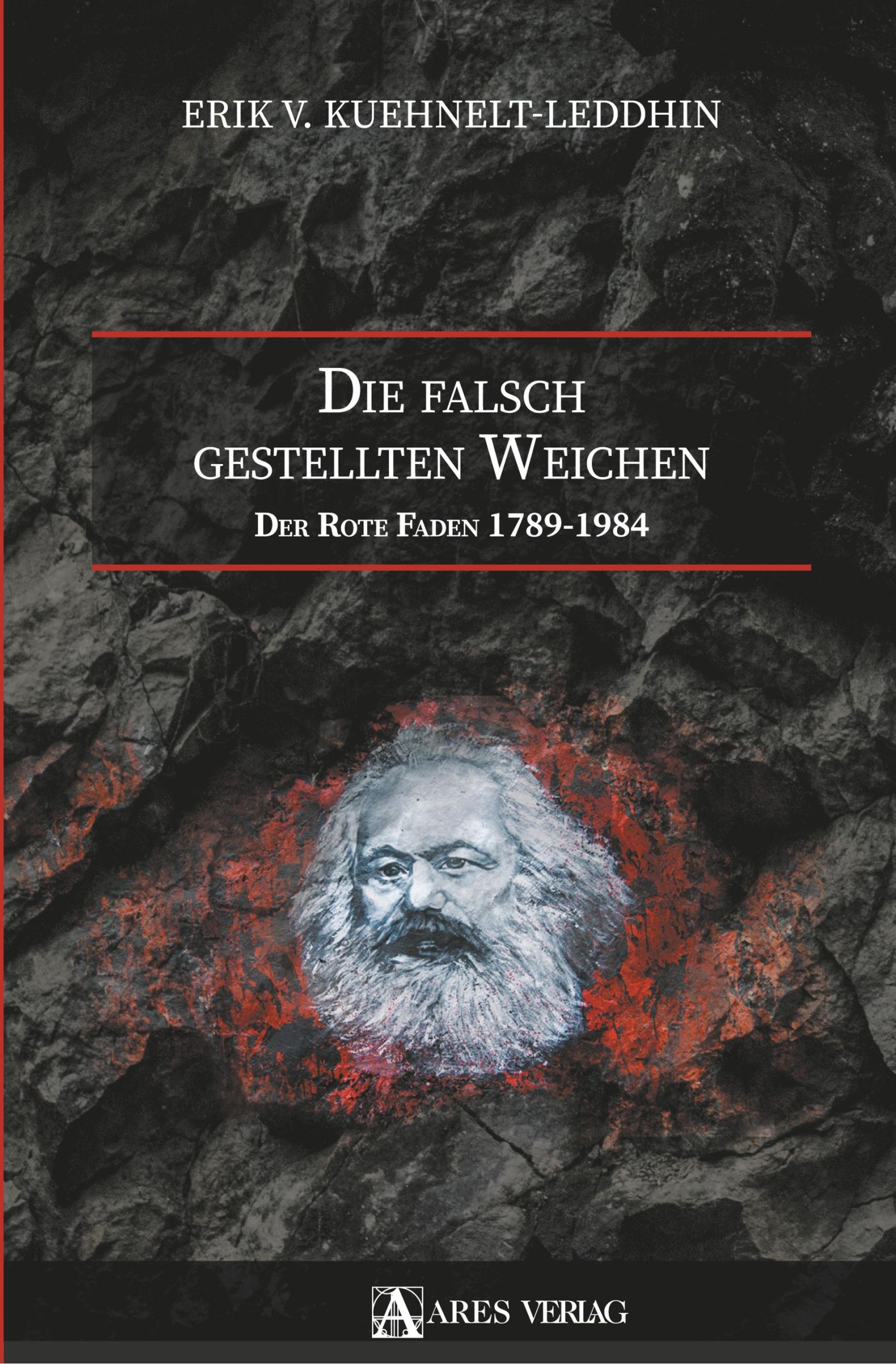 Cover: 9783990810125 | Die falsch gestellten Weichen | Der Rote Faden 1789-1984 | Buch | 2019