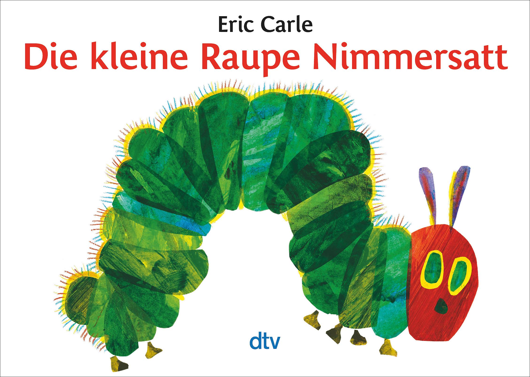 Cover: 9783423079228 | Die kleine Raupe Nimmersatt | Ein Bilderbuch | Eric Carle | Buch