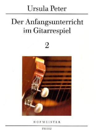 Cover: 9790203410027 | Der Anfangsunterricht im Gitarrespiel. Bd.2 | Ursula Peter | Broschüre