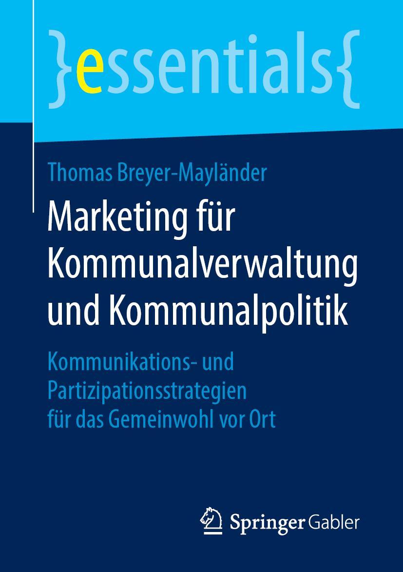 Cover: 9783658245597 | Marketing für Kommunalverwaltung und Kommunalpolitik | Taschenbuch | x