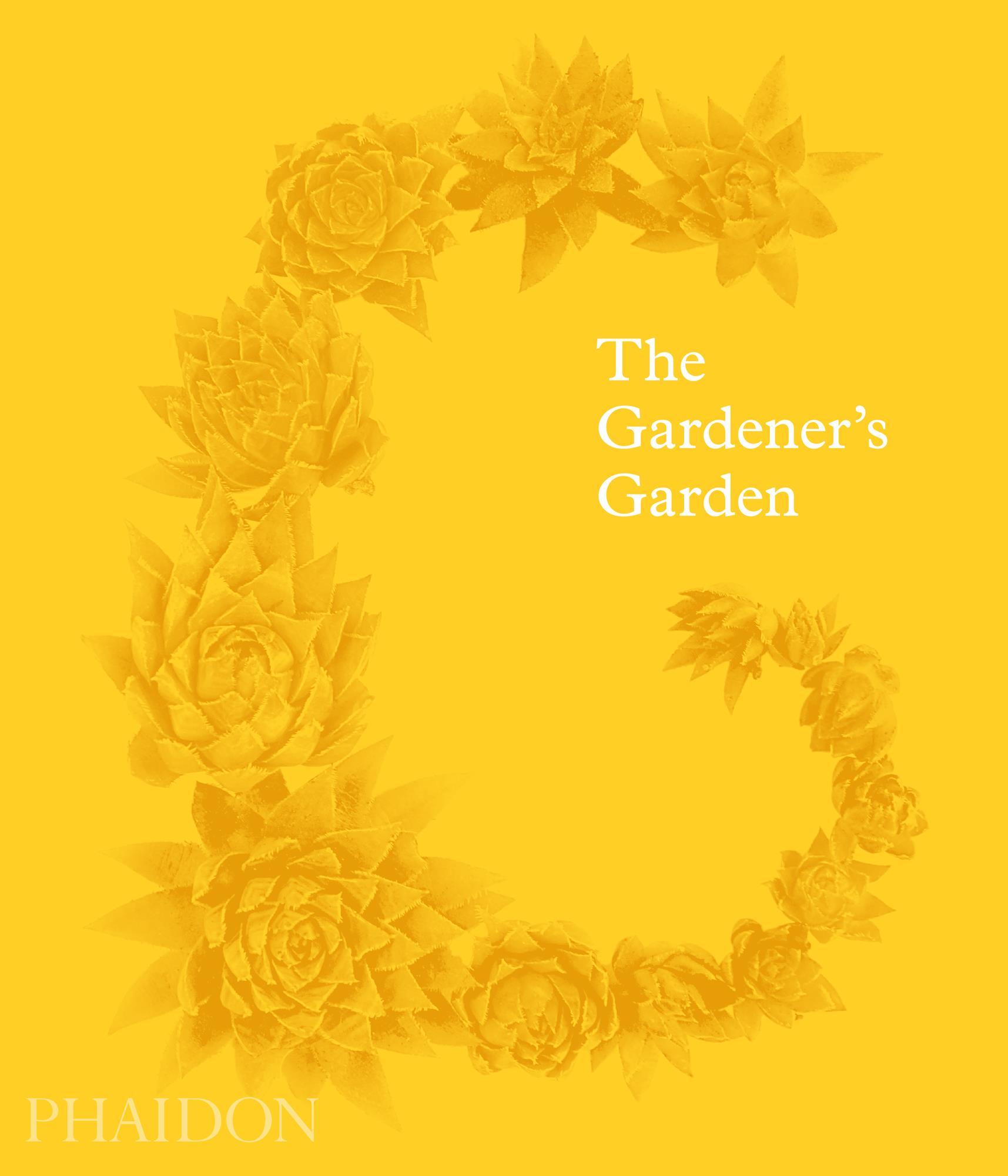 Cover: 9781838660260 | The Gardener's Garden | midi format | Buch | Phaidon Press | 472 S.