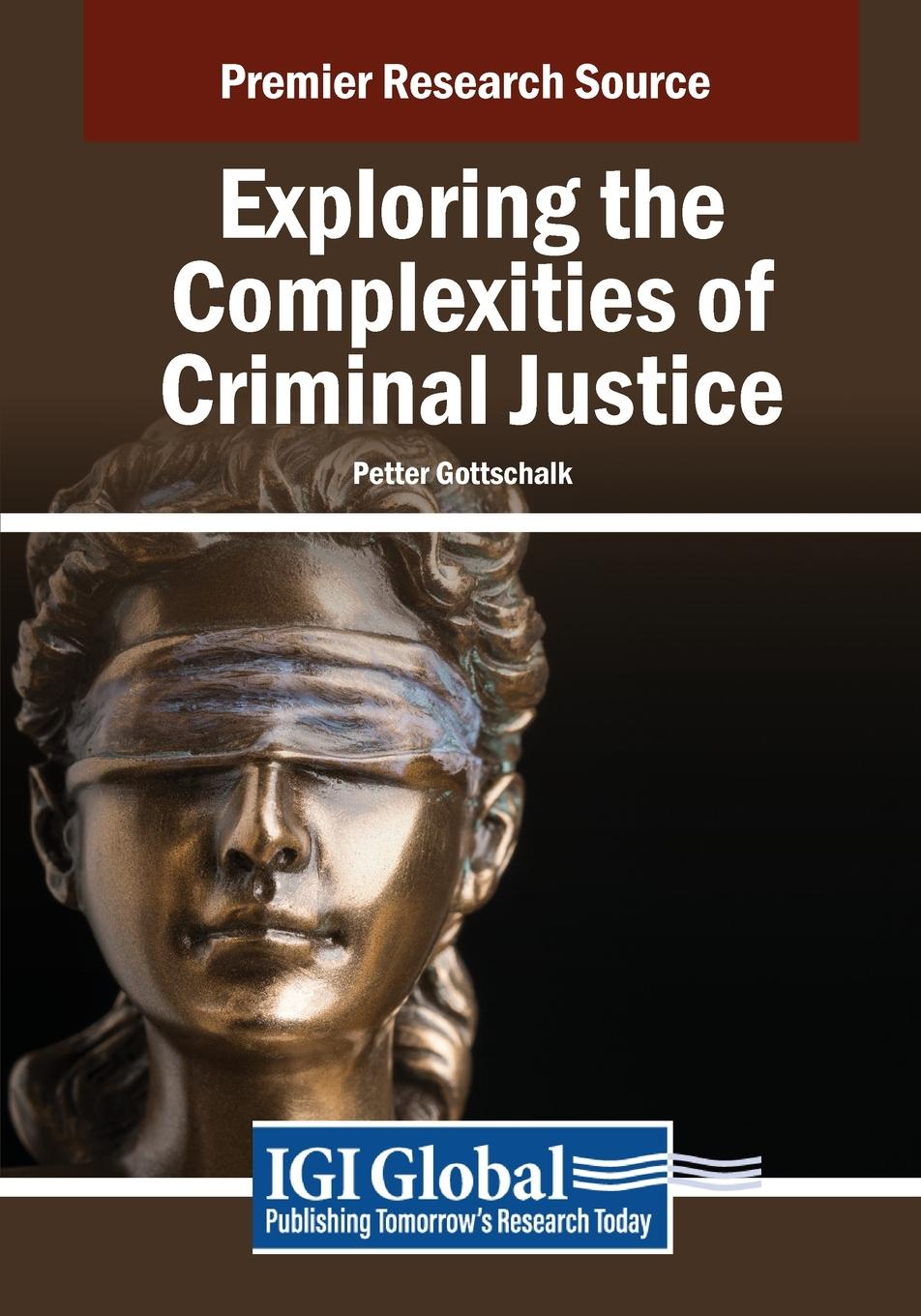 Cover: 9798369395370 | Exploring the Complexities of Criminal Justice | Petter Gottschalk