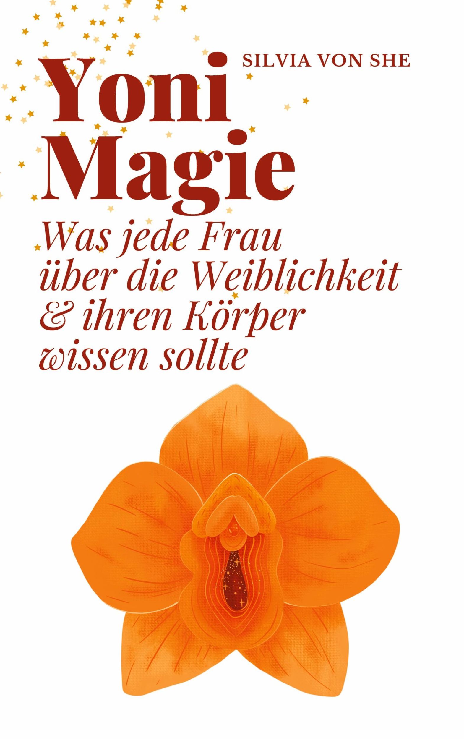 Cover: 9783735736871 | Yoni Magie | Silvia She | Taschenbuch | 220 S. | Deutsch | 2024