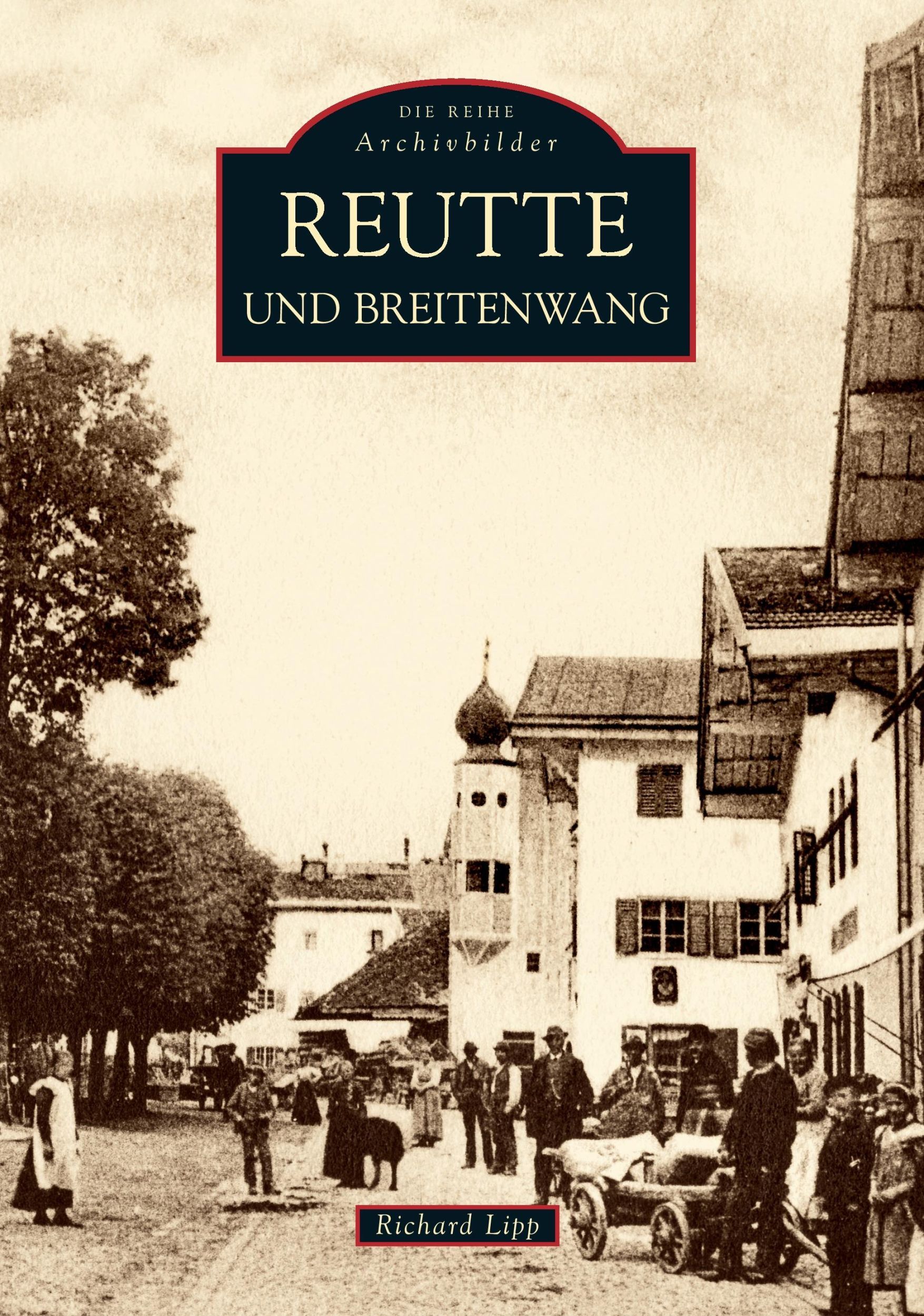 Cover: 9783866804982 | Reutte und Breitenwang | Richard Mag. Lipp | Taschenbuch | Paperback