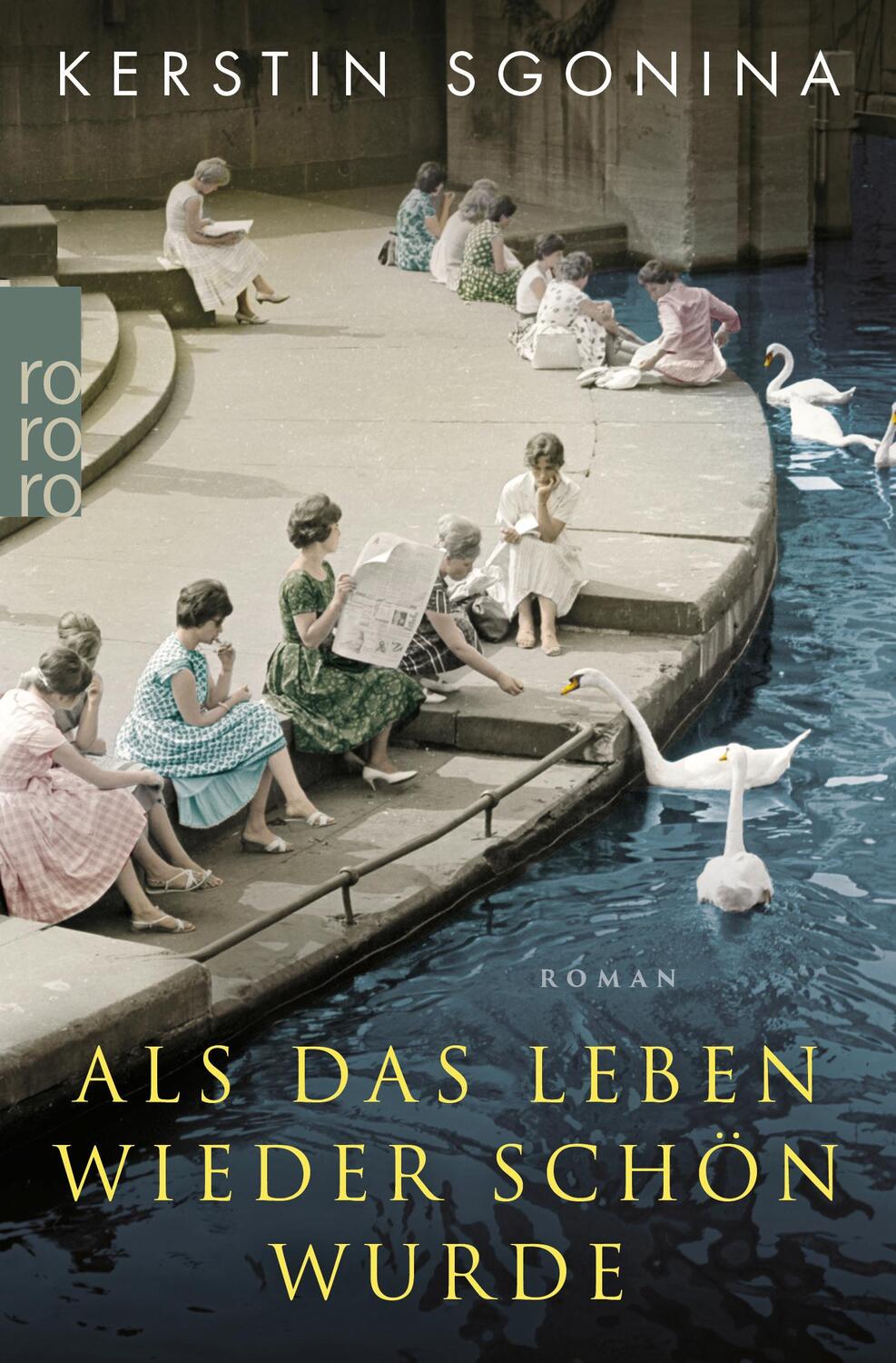 Cover: 9783499276804 | Als das Leben wieder schön wurde | Kerstin Sgonina | Taschenbuch