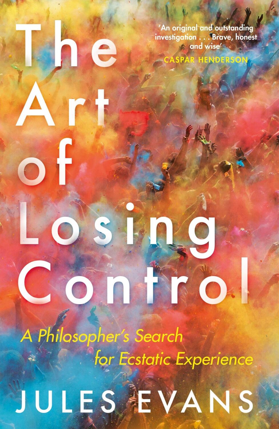 Cover: 9781782118787 | The Art of Losing Control | Jules Evans | Taschenbuch | Englisch