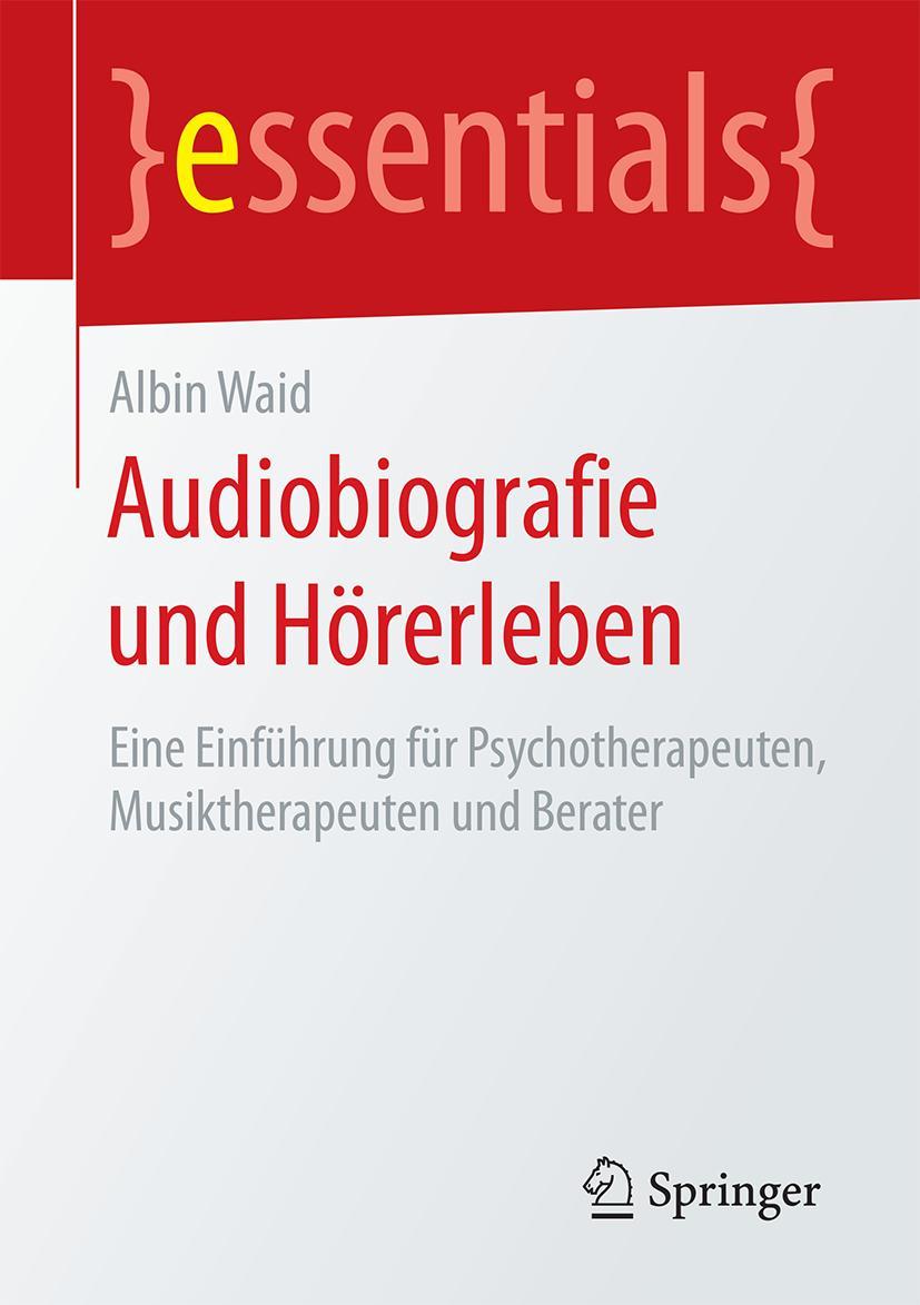 Cover: 9783658135256 | Audiobiografie und Hörerleben | Albin Waid | Taschenbuch | vii | 2016