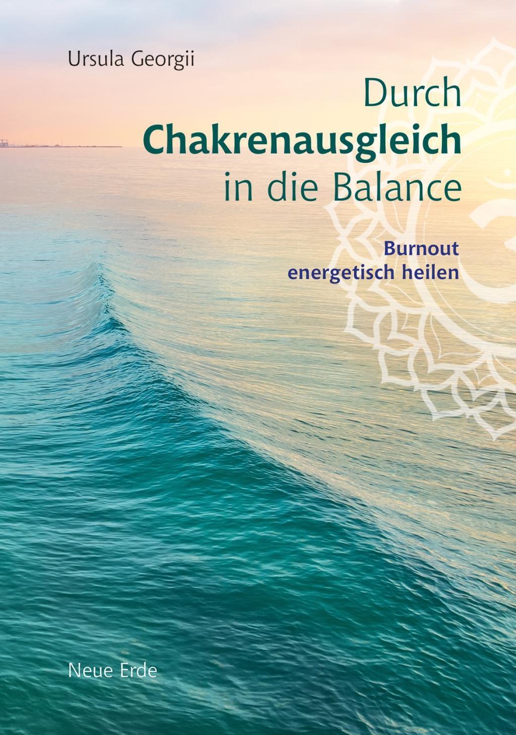 Cover: 9783890607542 | Durch Chakrenausgleich in die Balance | Burnout energetisch heilen