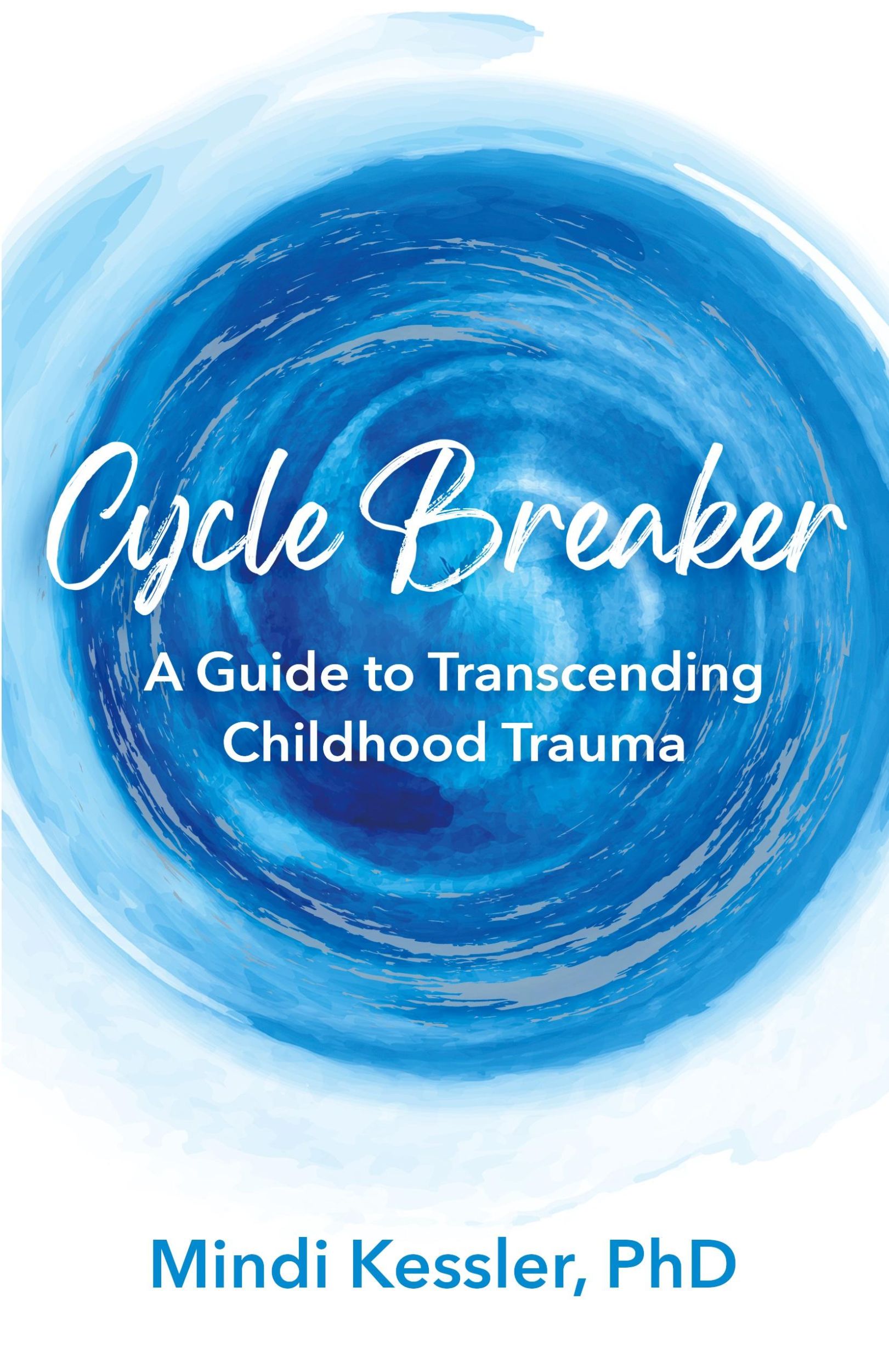 Cover: 9798986493305 | Cycle Breaker | A Guide To Transcending Childhood Trauma | Kessler