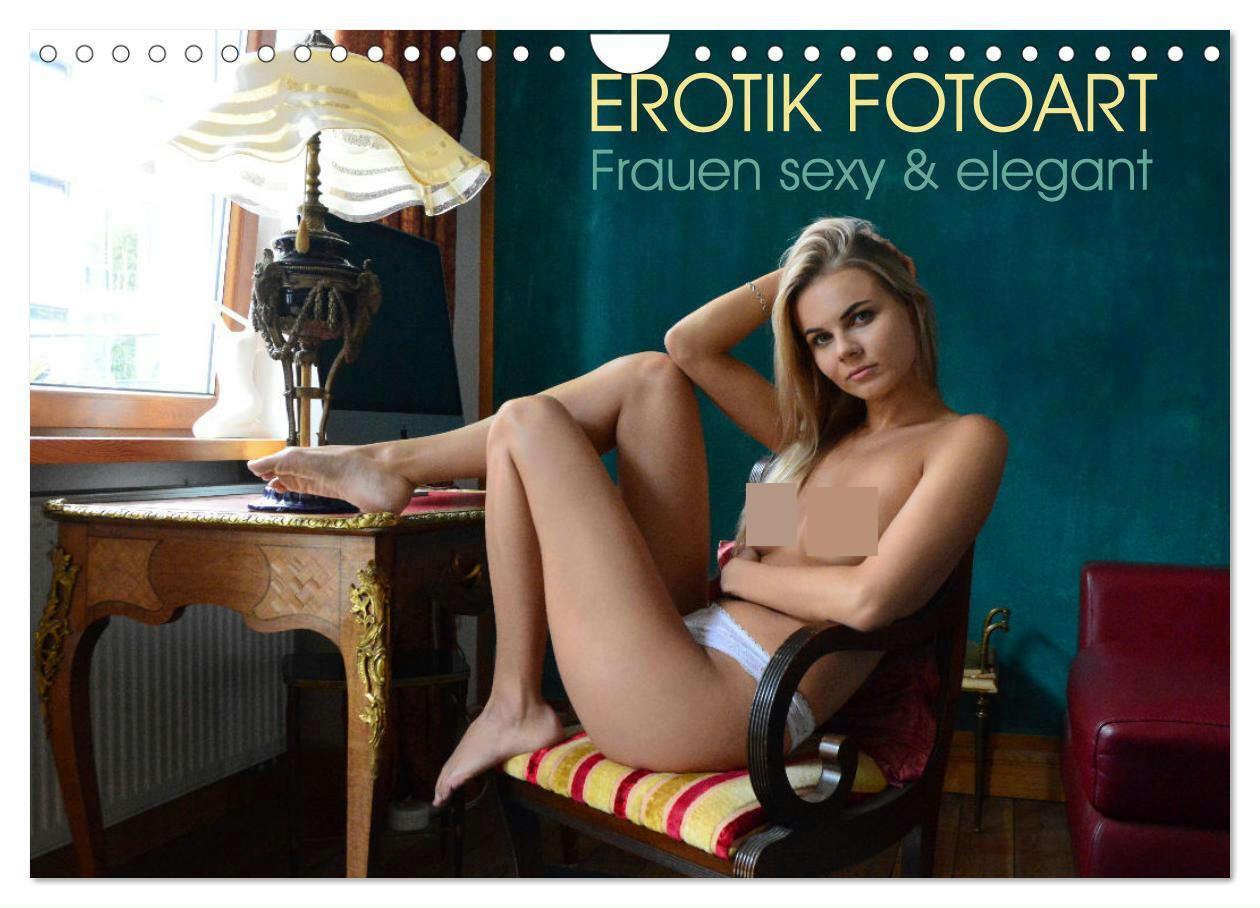 Cover: 9783435100101 | Erotik Fotoart - Frauen sexy &amp; elegant (Wandkalender 2025 DIN A4...