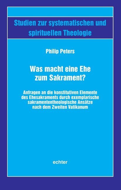 Cover: 9783429055400 | Was macht eine Ehe zum Sakrament? | Philip Peters | Taschenbuch | 2020