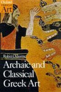 Cover: 9780192842022 | Archaic and Classical Greek Art | Robin Osborne | Taschenbuch | 1998