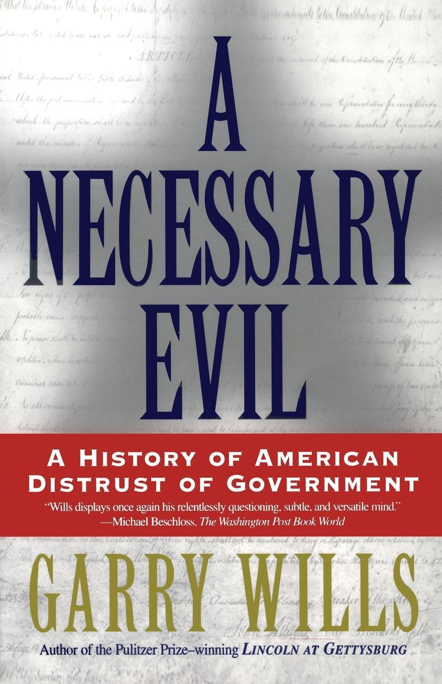 Cover: 9780684870267 | A Necessary Evil | A History of American Distrust of Government | Buch