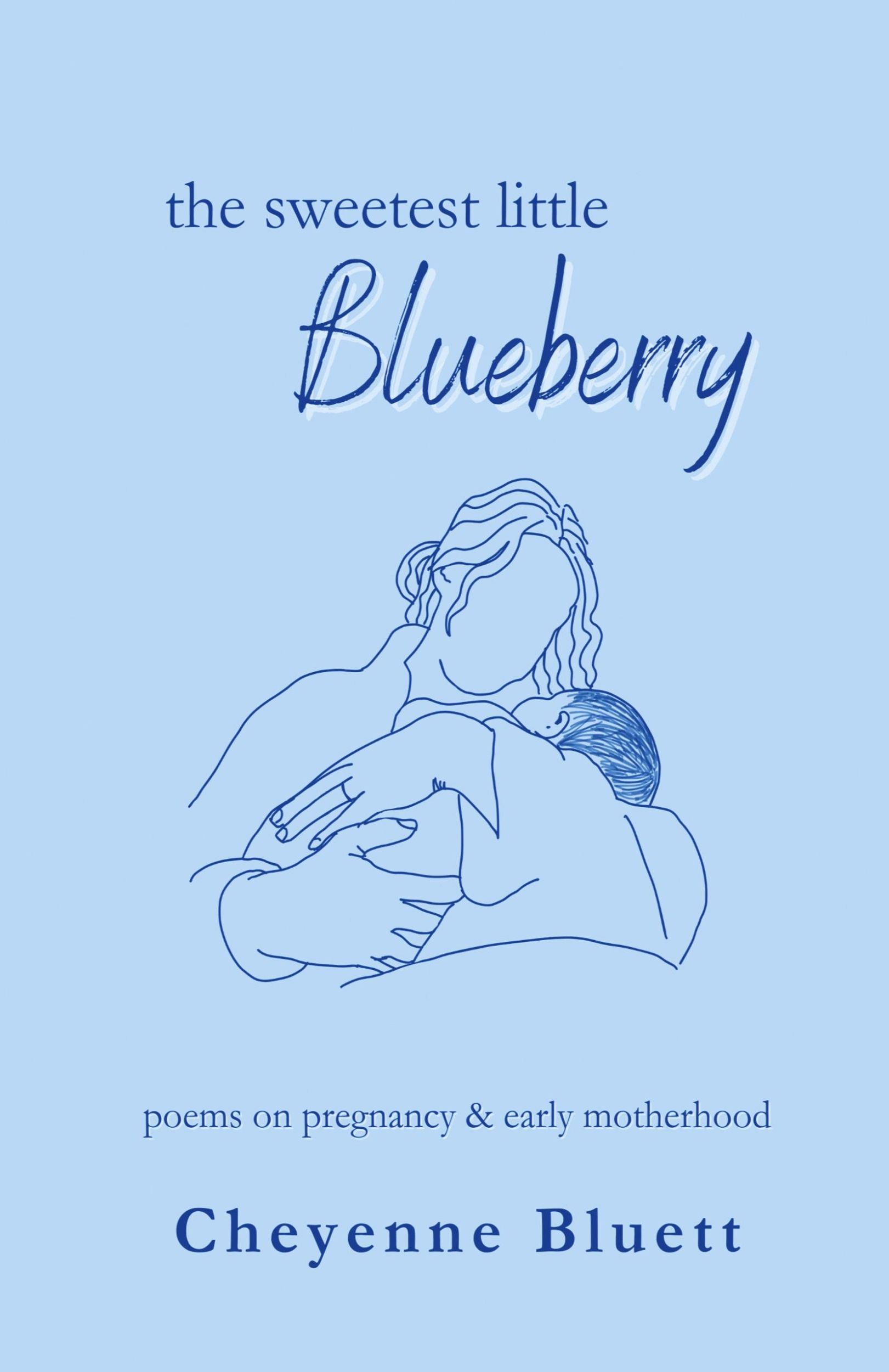 Cover: 9781735864938 | The Sweetest Little Blueberry | Cheyenne Bluett | Taschenbuch | 2023