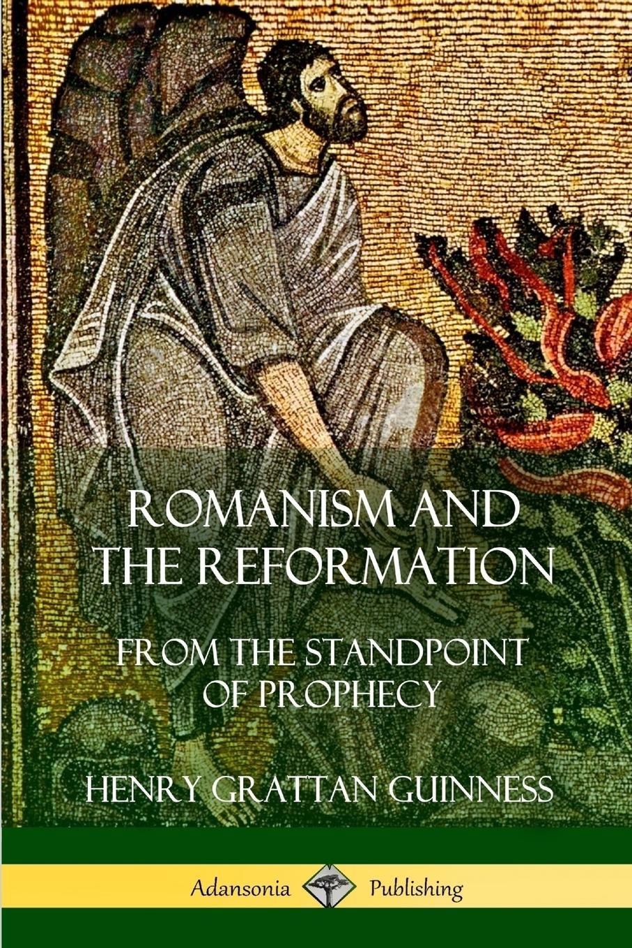 Cover: 9781387975020 | Romanism and the Reformation | From the Standpoint of Prophecy | Buch