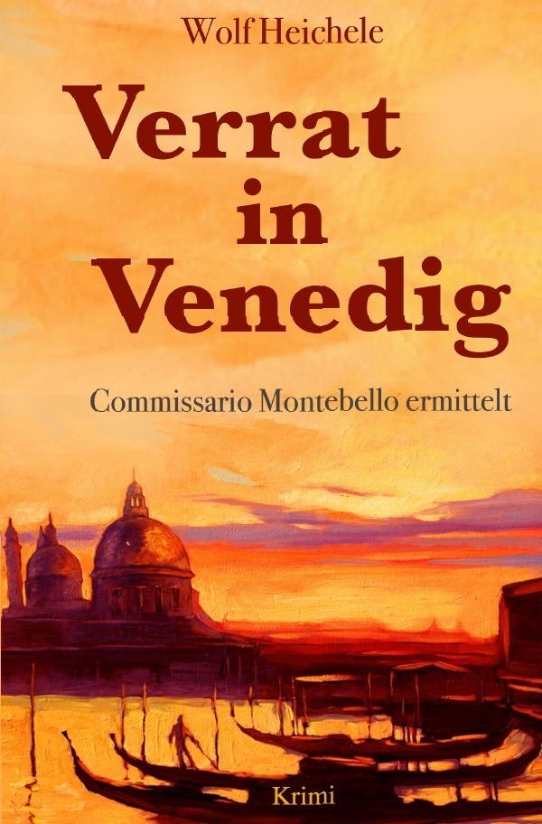 Cover: 9783745020472 | Verrat in Venedig | Commissario Montebello ermittelt | Wolf Heichele