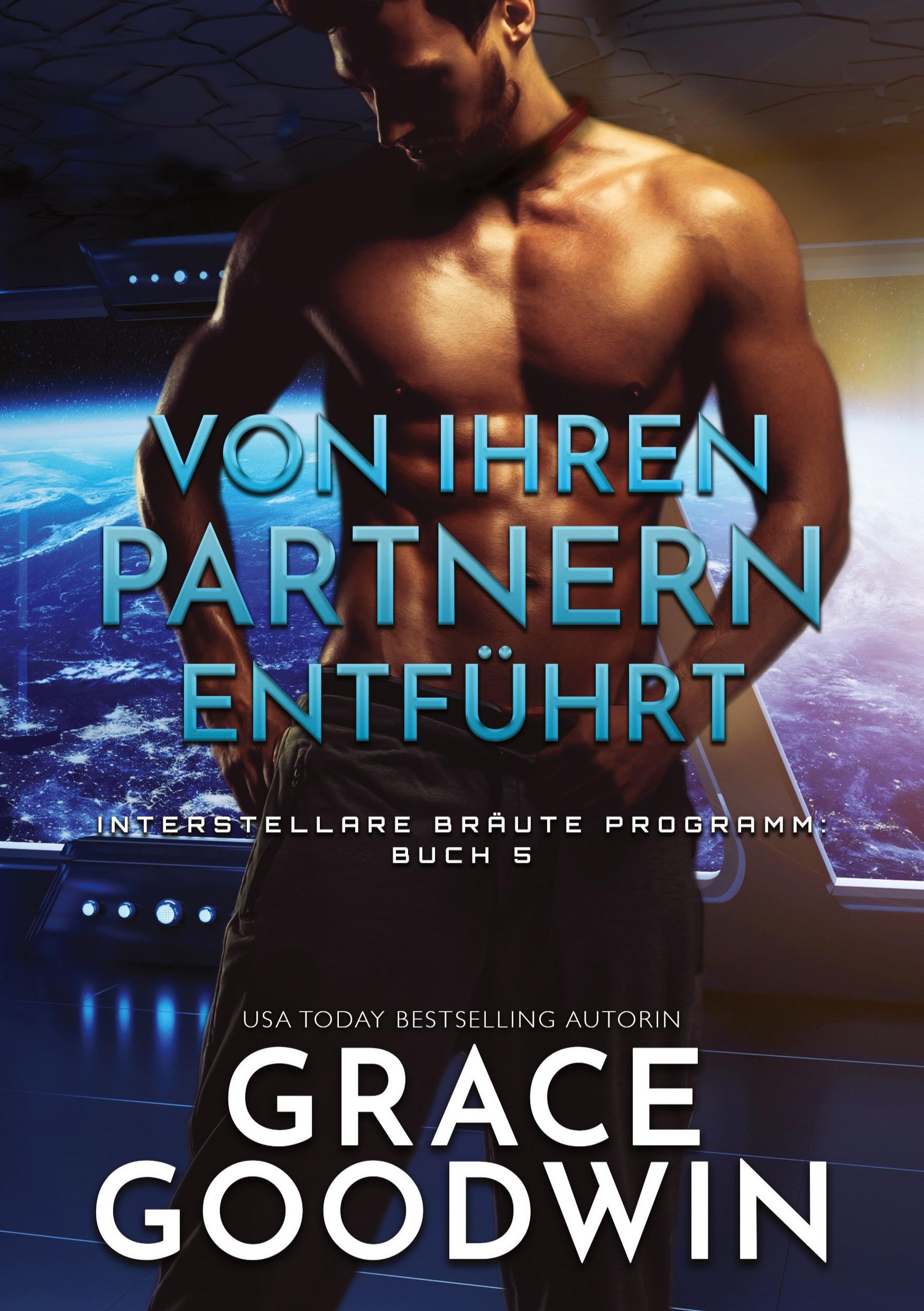 Cover: 9783754606742 | Von ihren Partnern entführt | Grace Goodwin | Taschenbuch | 236 S.