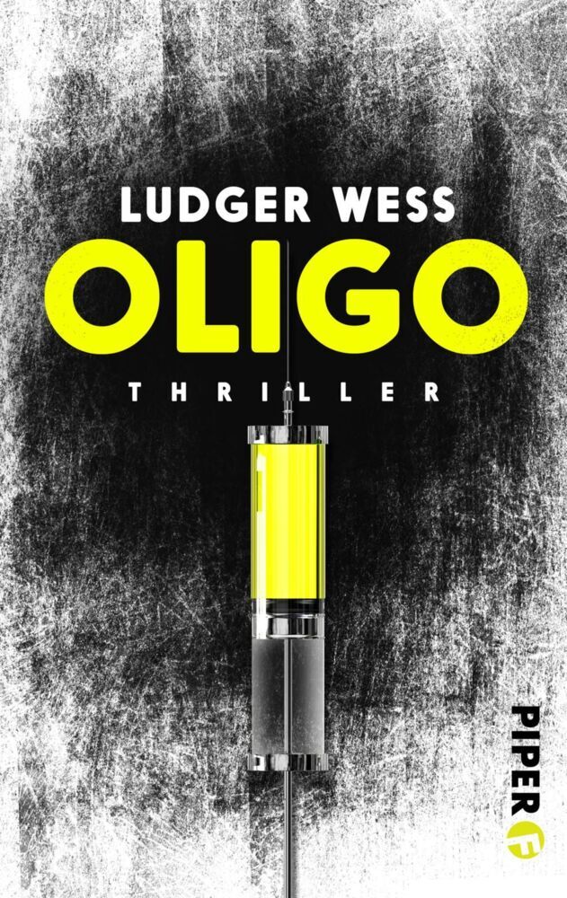 Cover: 9783492500081 | OLIGO | Thriller | Ludger Weß | Taschenbuch | 460 S. | Deutsch | 2017