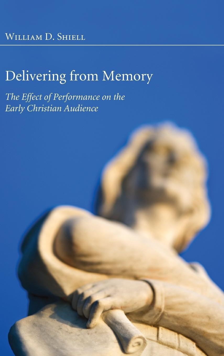 Cover: 9781498257305 | Delivering from Memory | William D. Shiell | Buch | Englisch | 2011